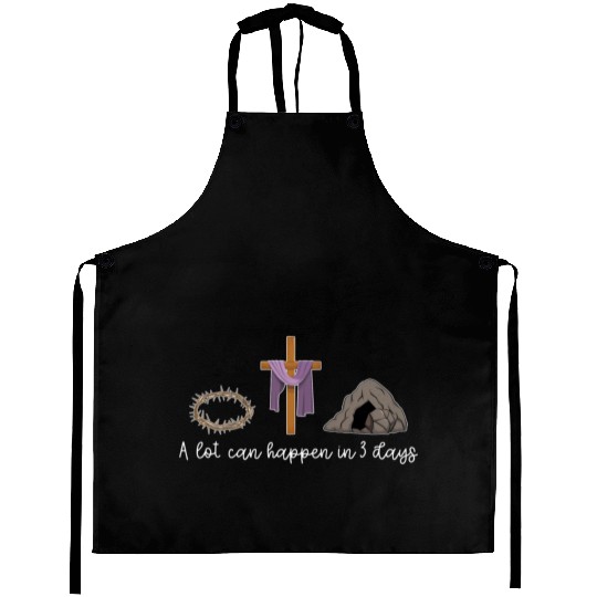 A Lot Can Happen In 3 Days For A Christian Easter Aprons
