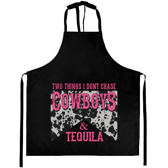 Things I Don'T Chase Cowboys Tequila Aprons