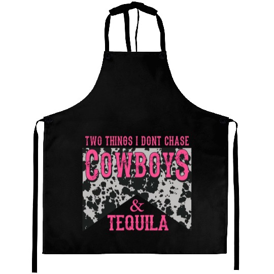 Things I Don'T Chase Cowboys Tequila Aprons