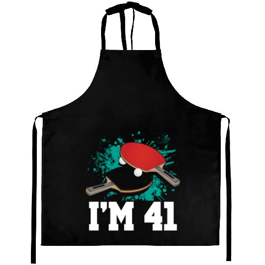 I'm 41 Table Tennis Player Sports Adult 41st Aprons