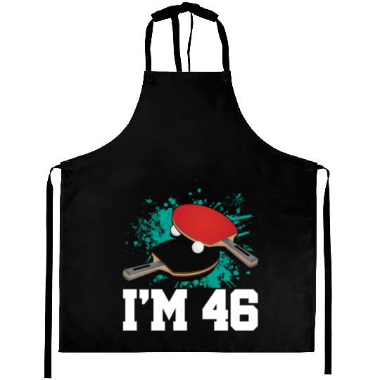 I'm 46 Table Tennis Player Sports Adult 46th Aprons