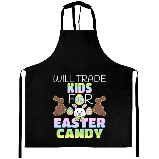 Will Trade For Easter Candy Parents Aprons