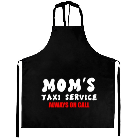 Moms Taxi Service Always On Call Aprons