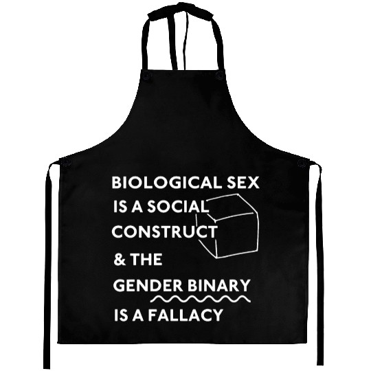 Biological sx Is A Social Construct Aprons