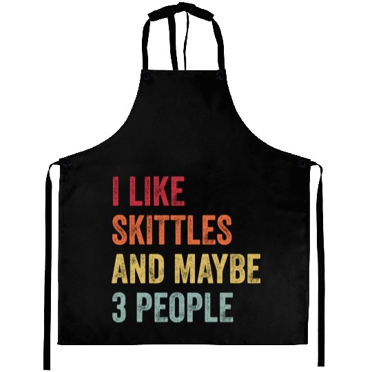 I Like Skittles and Maybe 3 People Gift Aprons