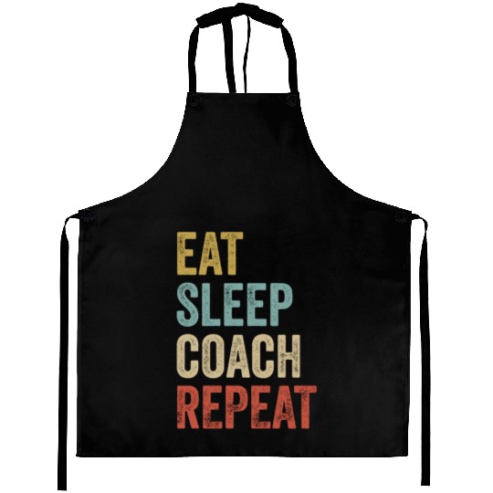 Eat Sleep Coach Repeat Coach Aprons