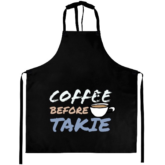 Coffee Before Talkie Inspirational Design Aprons