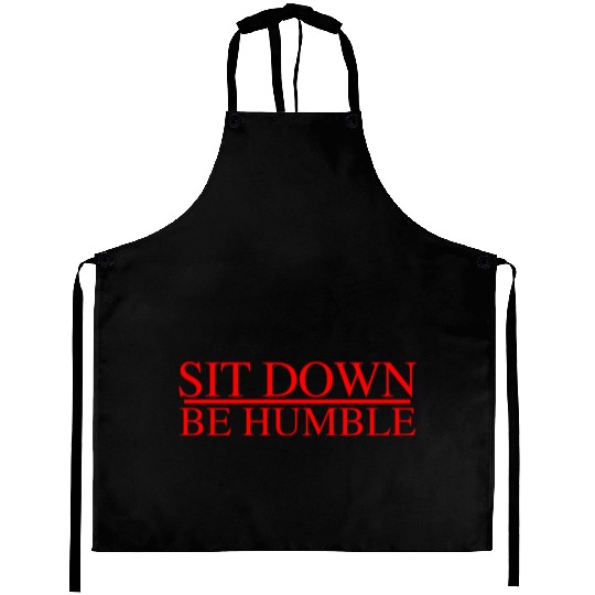 Sit Down Be Humble Rap Concert Aprons