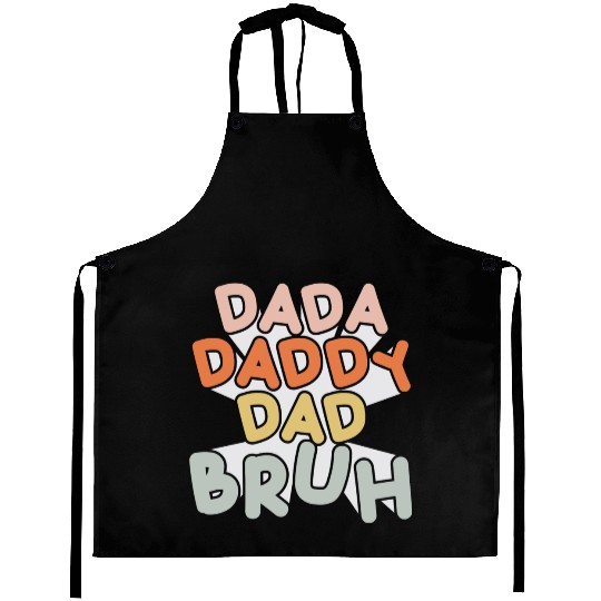 Dada Daddy Dad Bruh Funny Dad Aprons