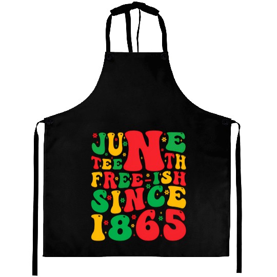 2023 Juneteenth Since 1865 Black African American Aprons
