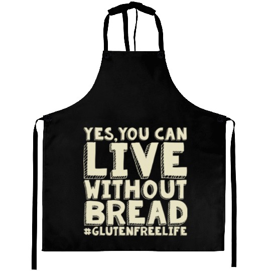 Yes You Can Live Without Bread Gluten Free Aprons