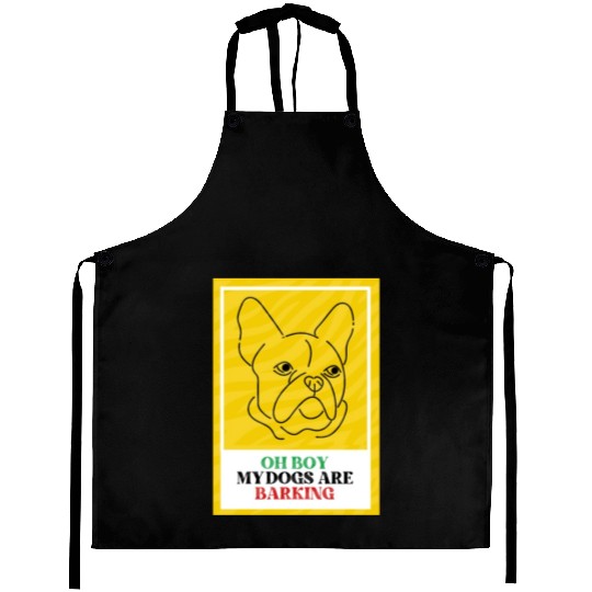Oh Boy My Dogs Are Barking Aprons