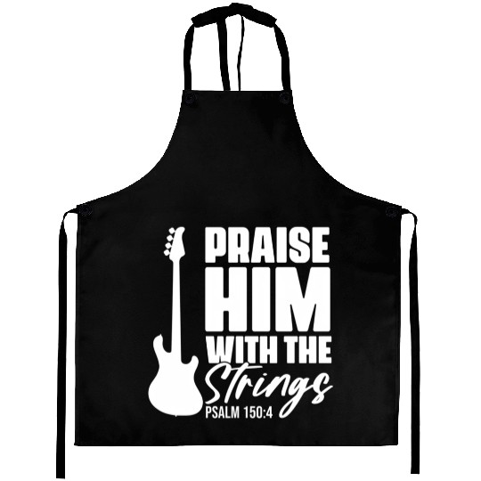 Praise Him With The Strings Christian For Guitar Aprons