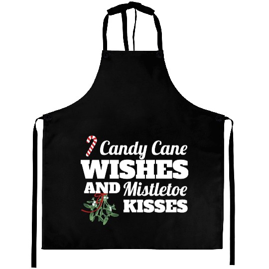 Candy Cane Wishes And Mistletoe Kisses Christmas Aprons