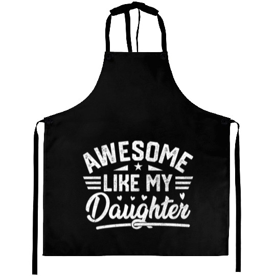 Awesome Like My Daughter Vintage for Fathers Day Aprons
