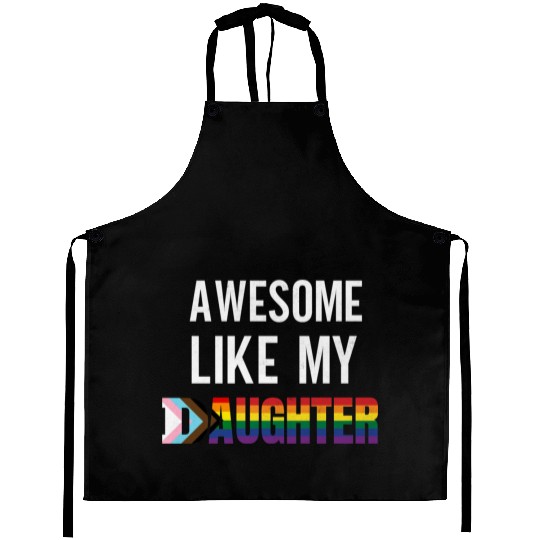 Awesome Like My Daughter Pride Progress flag Aprons