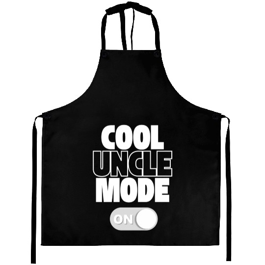 Uncle Mode On Aprons