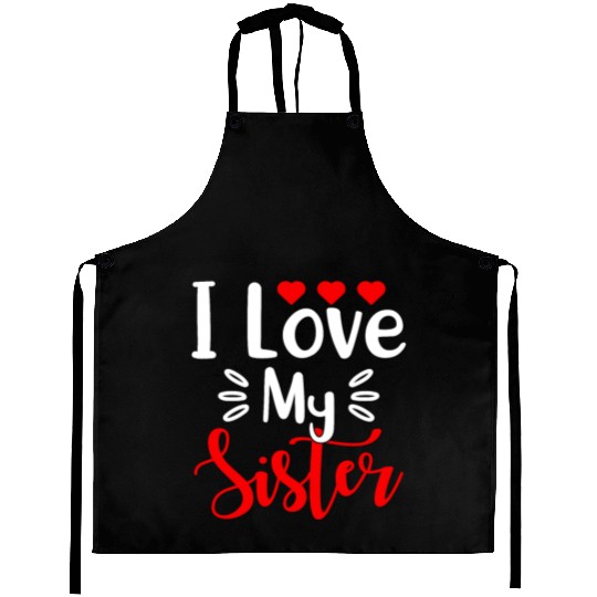 Best Sister Ever Sissy Sisterhood Greatest Sister Aprons