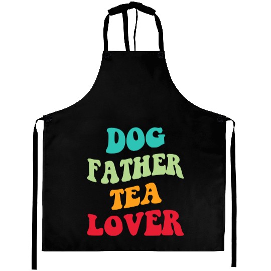 Dog Father Tea Lover Iii Aprons