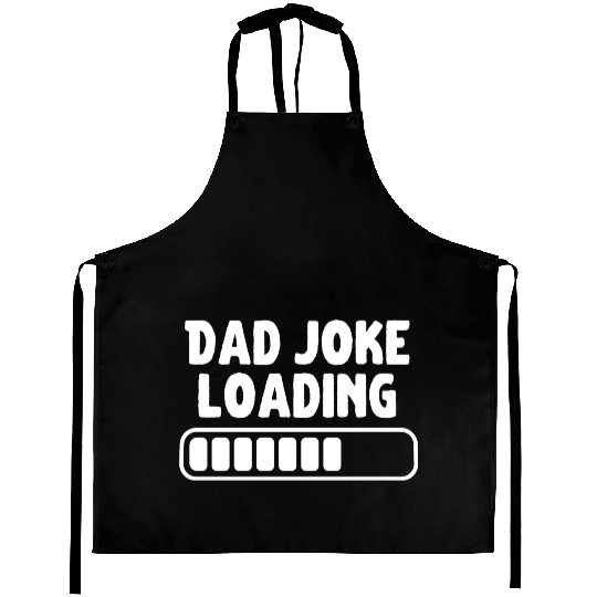 Dad Joke Loading Father Funny Aprons
