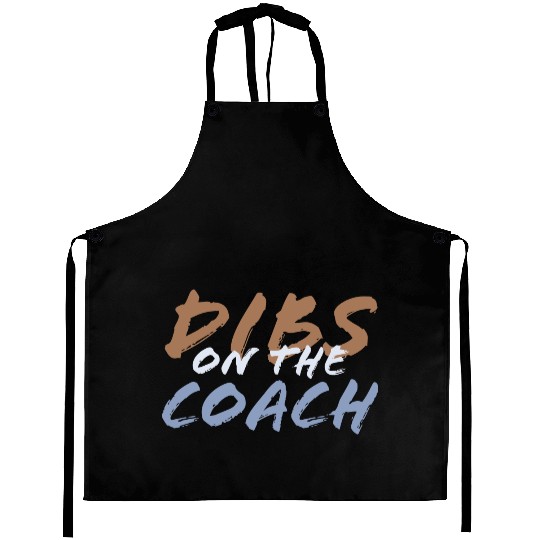 Dibs on the coach Aprons