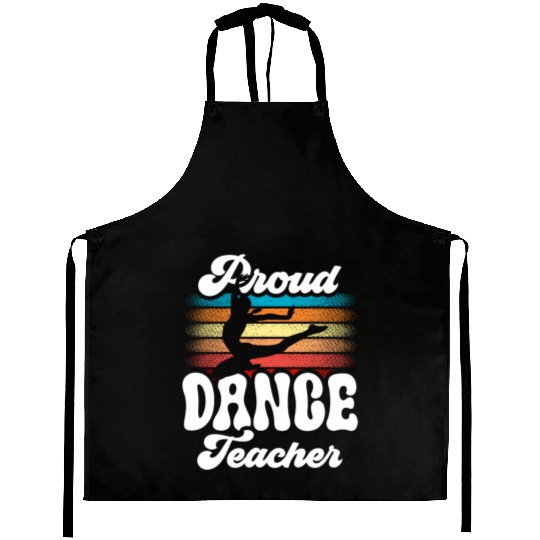 Proud Dance Teacher Teach Dancing Class Dancer Aprons