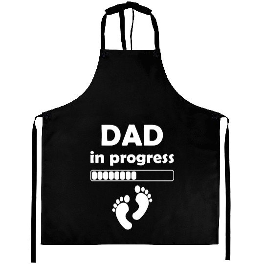 Dad In Progress - Daddy to be First Fathers Day Aprons