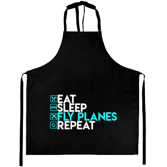 Eat Sleep Fly Planes Repeat Airplane Pilo Aprons