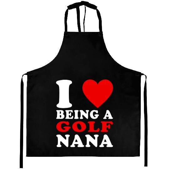 I Love Being A Golf Nana Golf Grandma Nana Aprons