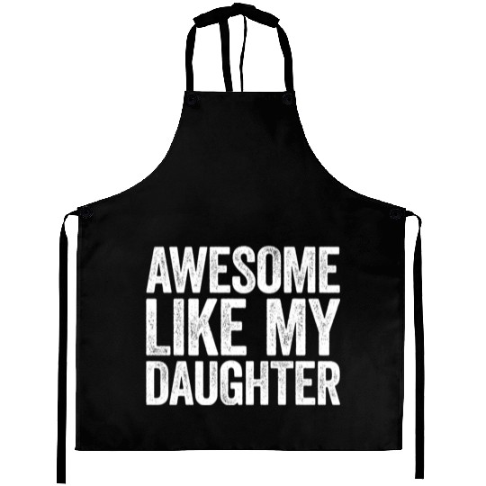 Awesome Like My Daughter Parents' Day Aprons