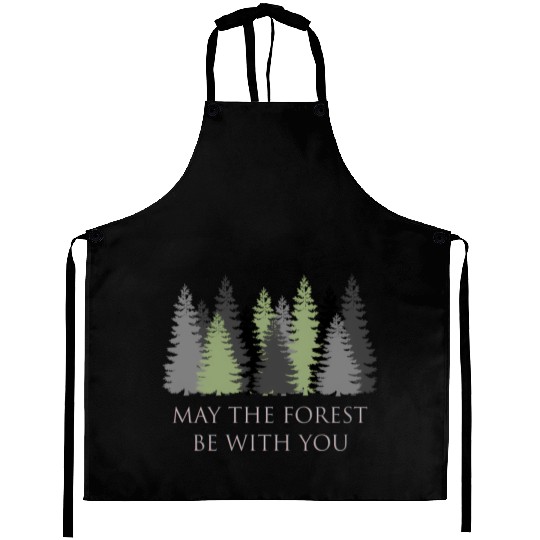 May The Forest Be With You Aprons