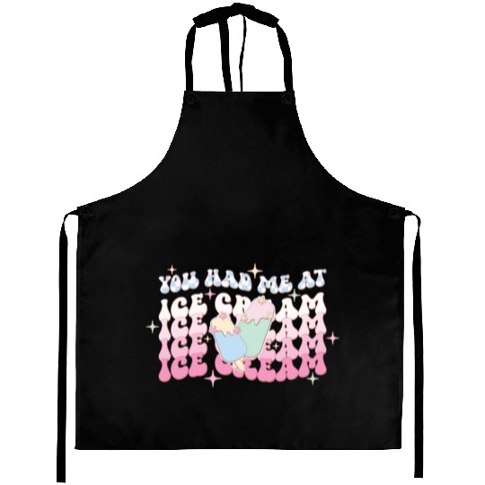 You Had Me At Ice Cream, Happy Summer Holiday Aprons