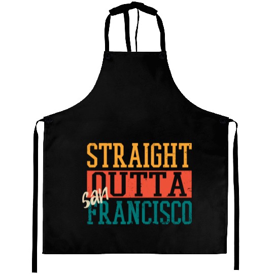 Straight Outta San Francisco Aprons