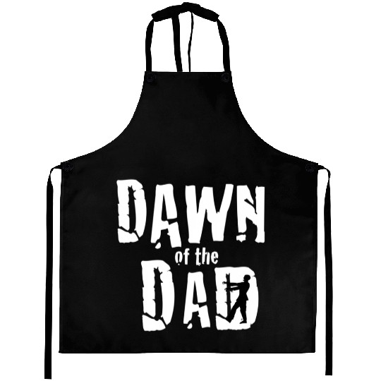 Father's Day Dawn Of The Dad Apocolypse Zombie Pop Aprons