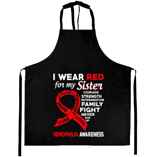 I Wear Red For My Sister Hemophilia Awareness Aprons