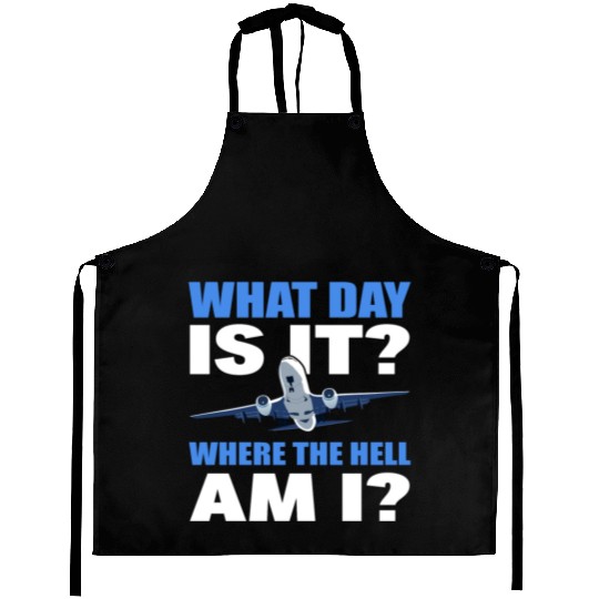 What Day Is It And Where The Hell Am I Flight Aprons