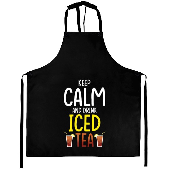 Iced Tea Drink Design Keep Calm And Drink Iced Tea Aprons