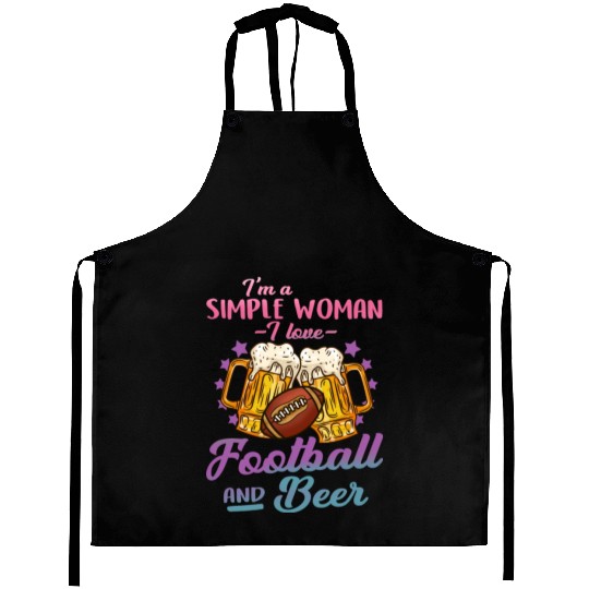 I m A Simple Woman I Love Football And Beer Aprons