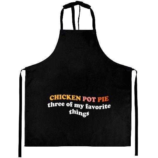 Chicken Pot Pie Three Of My Favorite Things Pot Aprons
