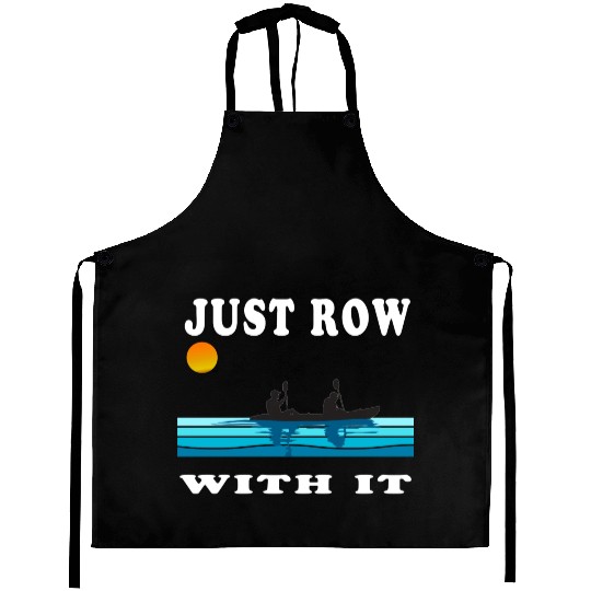 Just Row With It Kayak Retro Aprons