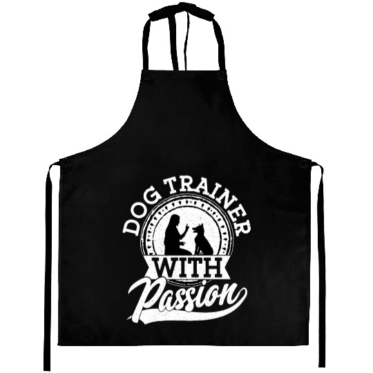 Dog Trainer With Passion Training Job Saying Aprons