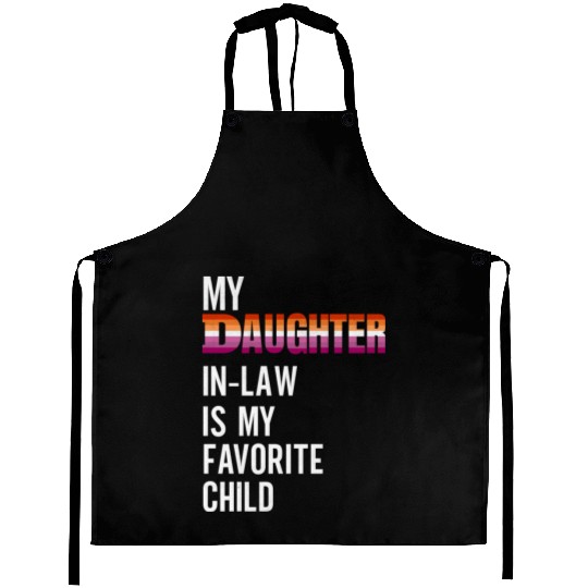 My Daughter In Law Is My Favorite Child Lesbian Aprons