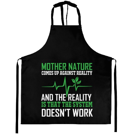 Mother Nature Climate Change Earth Day Quote Aprons