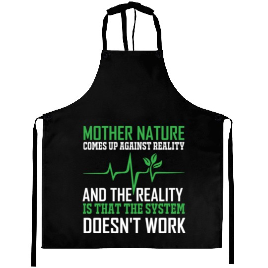 Mother Nature Climate Change Earth Day Quote Aprons