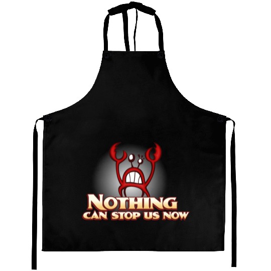 Nothing Can Stop Us Now Crab Aprons