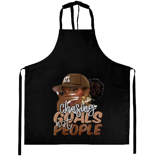 Chasing Goals Not People Black Woman Black Queen Aprons