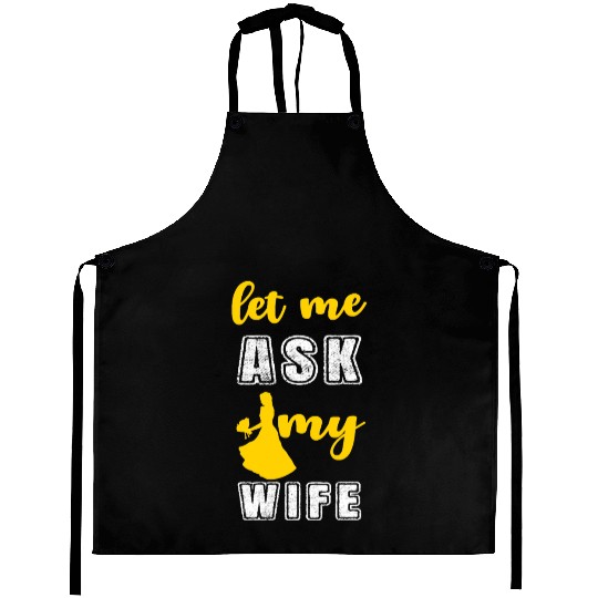 Let me ask my wife Aprons