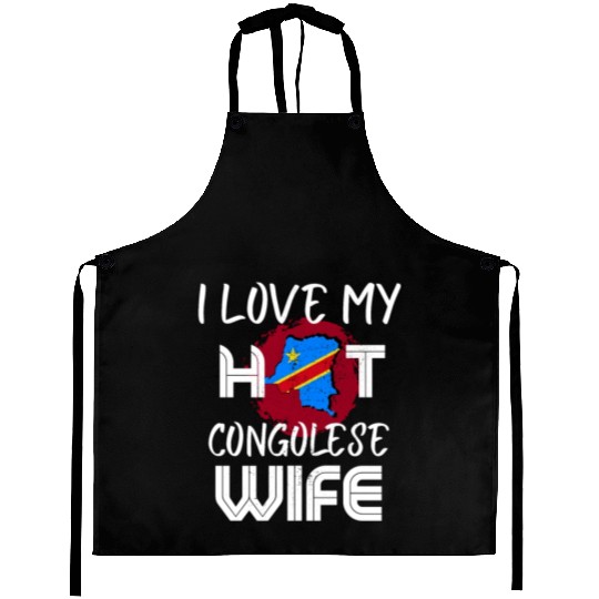 Funny I Love My Hot Congolese Wife Husband Aprons
