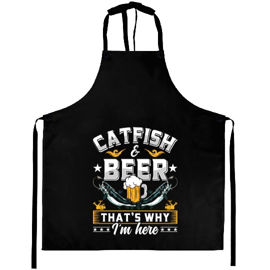 Catfish and Beer that's why I'm here Catfishes Aprons
