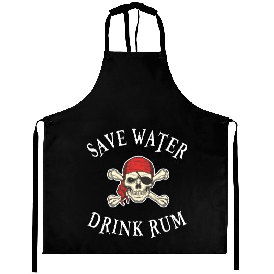 Save Water Drink Rum Aprons